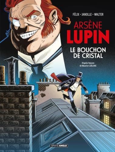 Arsène Lupin - T.01 : Le bouchon de cristal
