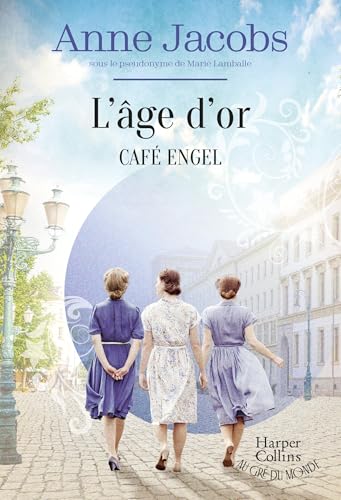 Café Engel T.05 : L'âge d'or