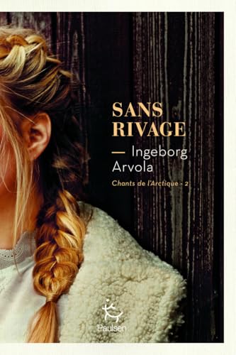 Chants de l'Arctique T.02 : Sans rivage